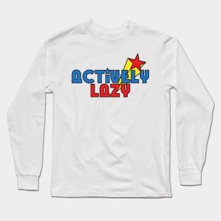 Actively Lazy Long Sleeve T-Shirt